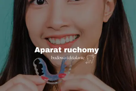 Ruchomy aparat dla dziecka: jak wygląda, budowa i personalizacja