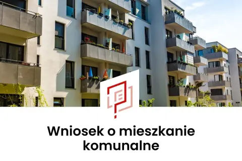 Kto może starać się o mieszkanie komunalne? Sprawdź, czy się kwalifikujesz