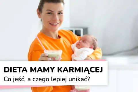 Dieta matki karmiącej: Zapomnij o zakazach, jedz dla zdrowia!