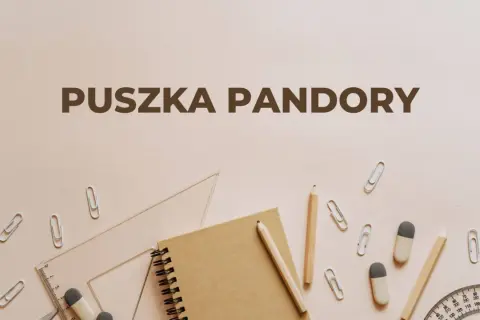 Puszka Pandory znaczenie: przybory szkolne, jak ołówek, linijka, gumka, spinacze, sugerują, że wiedza może być kluczem do zrozumienia jej tajemnic.