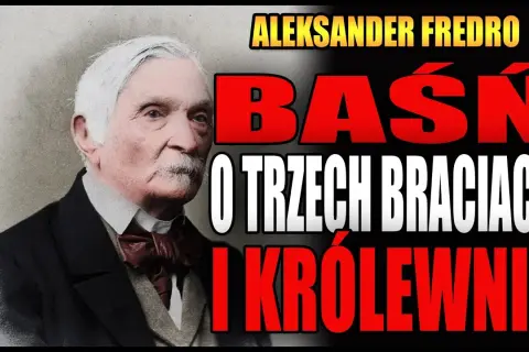 Baśń o trzech braciach i królewnie: Fredro dla dorosłych?