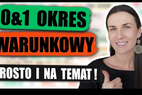 Kobieta z uśmiechem i kciukiem w górę wyjaśnia "0&1 okres warunkowy", mówiąc "prosto i na temat!".