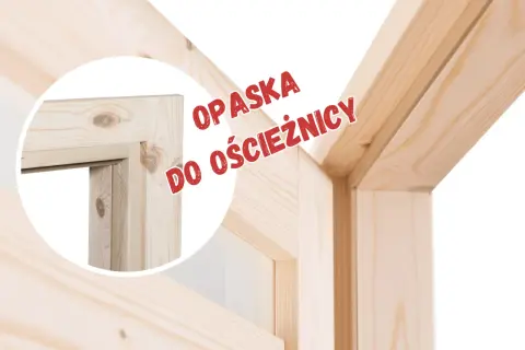 Drewniana opaska do drzwi, widoczna na zbliżeniu, podkreśla naturalne piękno drewna i stanowi estetyczne wykończenie ościeżnicy.
