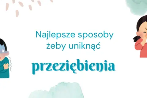 Jak zapobiec przeziębieniu? Sprawdzone metody na silną odporność.