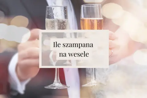 Para młoda wznosi toast. Obok kieliszków z szampanem tekst: "Ile szampana na wesele".