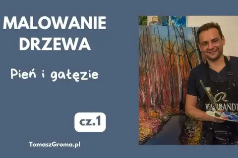 Jak malować drzewa: proste techniki, które odmienią Twoje obrazy