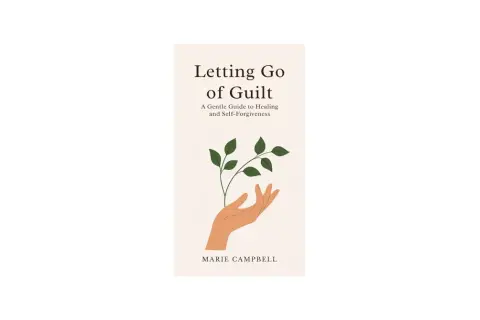 Portada de libro "Letting Go of Guilt", con una mano que sostiene una planta, simbolizando el camino hacia perdonarse a uno mismo.