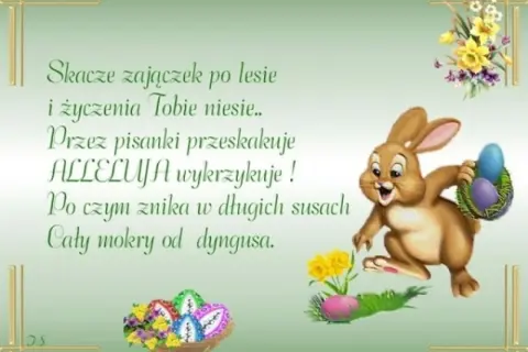 Krótki wierszyk wielkanocny: zajączek skacze, pisanki niesie, alleluja wykrzykuje, a potem mokry od dyngusa znika.