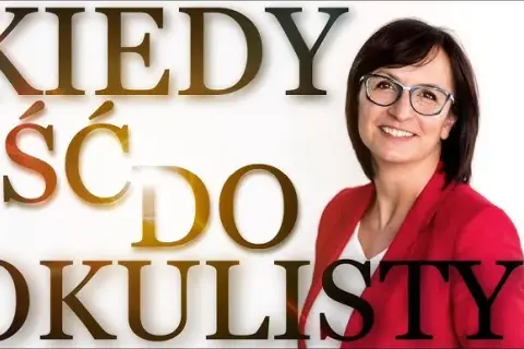 Kiedy iść do okulisty? Objawy, które mogą zaskoczyć każdego