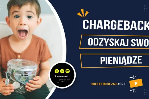 Chłopiec z otwartymi ustami trzyma skarbonkę. Napis: Chargeback - odzyskaj swoje pieniądze. Nietechniczni #022.