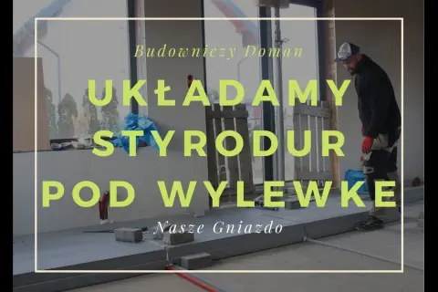Jak zrobić wylewkę na styropianie - uniknij najczęstszych błędów
