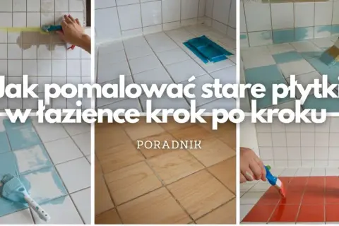 Jak odnowić kafelki w kuchni bez skuwania? Poradnik krok po kroku