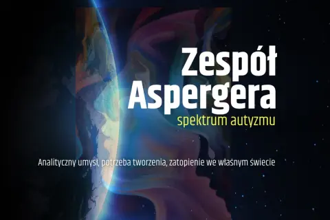 Asperger a spektrum autyzmu: Zrozumieć "inny" sposób myślenia