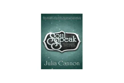 Libro "Soul Speak: The Language of Your Body" de Julia Cannon, que explora cómo el cuerpo comunica mensajes.