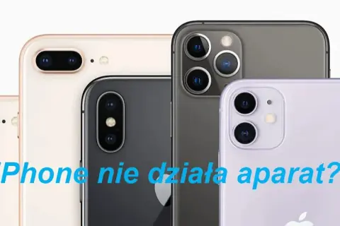 Jak uruchomić aparat w telefonie i uniknąć problemów z kamerą