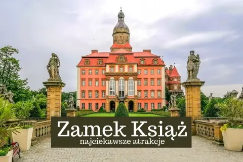 Książ Wielki atrakcje, które zaskoczą każdego turystę