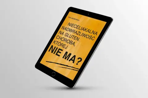 Tablet z tekstem "Nieceliakalna nadwrażliwość na gluten. Choroba, której nie ma?".