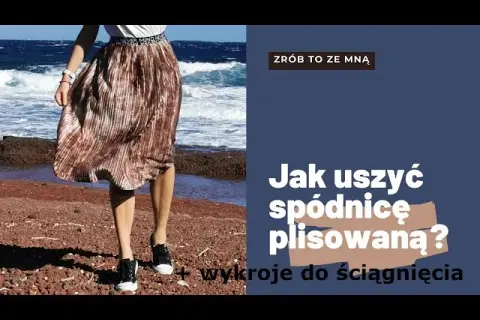 Jak uszyć plisowaną spódnicę - krok po kroku i praktyczne porady