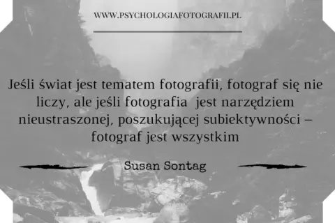 Cytaty fotografów które warto znać, które zmienią twoje spojrzenie na sztukę