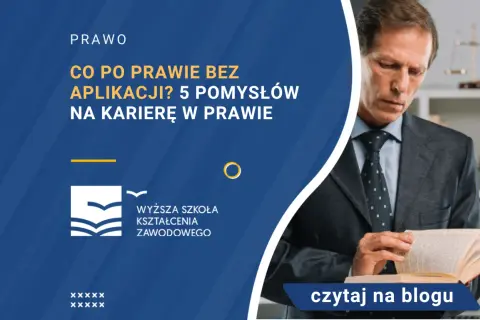 Co można robić po studiach prawniczych bez aplikacji? Praca bez ograniczeń