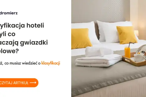 Gwiazdki w hotelu: Co oznaczają w Polsce? Przewodnik po standardach