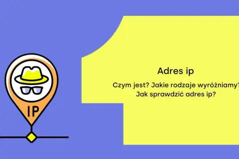 Ikona lokalizacji z napisem "IP" i pytania: "Adres ip. Czym jest? Jakie rodzaje wyróżniamy? Jak sprawdzić adres ip?".