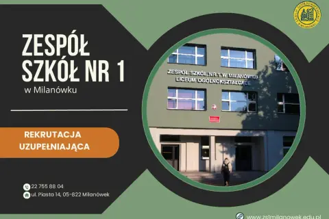 Rekrutacja uzupełniająca do Liceum Ogólnokształcącego w Zespole Szkół nr 1 w Milanówku. Sprawdź zasady rekrutacji do liceum.