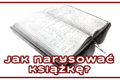 Jak narysować książkę? Prosty poradnik krok po kroku dla każdego!