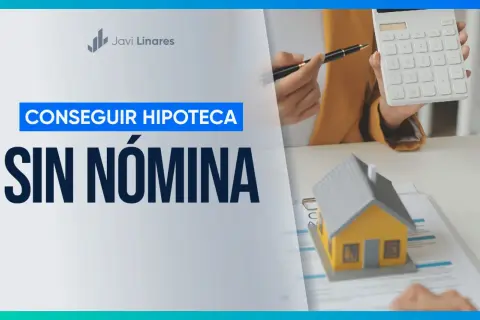 Manos calculando con calculadora y bolígrafo, junto a una maqueta de casa. El texto indica "Conseguir hipoteca sin nómina".
