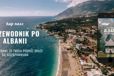 Piękna linia brzegowa Albanii, idealna na podróż. Przewodnik po Albanii, który sprawi, że Twoja podróż będzie niezapomniana.