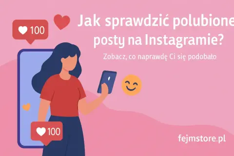 Kobieta z telefonem, serduszka i dymki z liczbą 100. Dowiedz się, jak sprawdzić czyjeś polubienia na Instagramie i odkryj, co naprawdę się podoba.