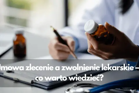 Nieobecność na umowie zlecenie: Ryzyko, które może cię zaskoczyć