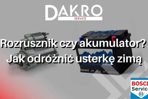 Rozrusznik i akumulator w aucie. Jak odróżnić usterkę zimą? DAKRO Service.