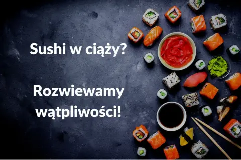 Sushi w ciąży? Rozwiewamy wątpliwości! Na zdjęciu apetyczne rolki sushi, sos sojowy, wasabi i marynowany imbir.