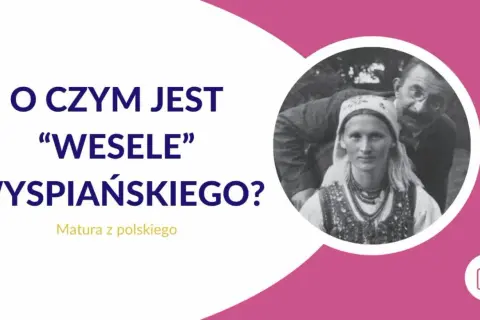 O czym jest "Wesele" Wyspiańskiego? Tajemnicze zjawy w weselu, które symbolizują polskie dylematy narodowe.