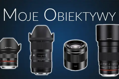 Najlepsze obiektywy do Sony A6300, które poprawią Twoje zdjęcia