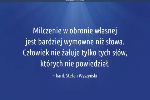 Cytat Stefana Wyszyńskiego o milczeniu i słowach na niebieskim tle.