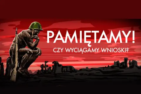 Żołnierz w hełmie, z karabinem, w zadumie. Napis: "Pamiętamy! Czy wyciągamy wnioski?". Obraz skłania do refleksji nad wojną i jej konsekwencjami.