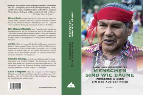 Alexander Buschenreiter: "Menschen sind wie Bäume". Indigenes Wissen als Weg aus der Krise. Einblicke in Hopi- und Irokesen-Kultur, die auch in Deutschland relevant sind.