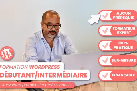 Formation WordPress gratuite pour débutants/intermédiaires. Apprenez à créer votre site pro avec un expert, sans prérequis, 100% pratique et finançable.