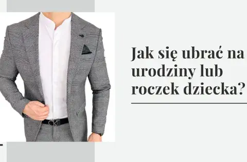 Jak ubrać się na roczek? Praktyczne porady dla mamy i gości