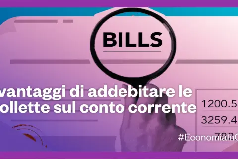 Scopri i vantaggi di addebitare le bollette sul conto corrente. Gestisci le tue spese con facilità! #EconomiaInCasa