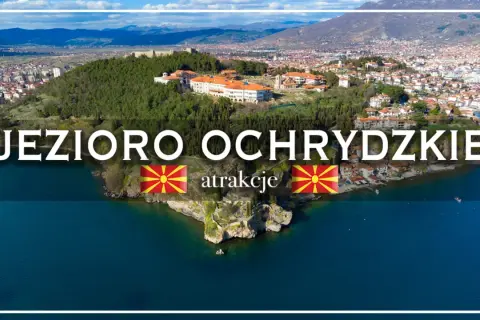 Macedonia: wakacje nad Jeziorem Ochrydzkim. Widok na miasto i zabytki z lotu ptaka.