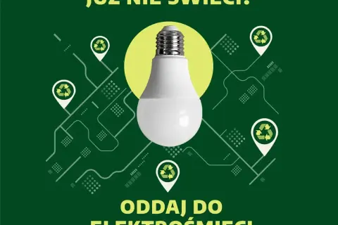 Już nie świeci? Dowiedz się, gdzie wyrzucić żarówki. Oddaj do elektrośmieci.