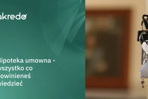 Hipoteka umowna kaucyjna - co to jest i jak uniknąć pułapek?