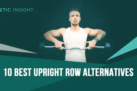 Man utför en vertikal rodd med skivstång. Texten lyder "10 BEST UPRIGHT ROW ALTERNATIVES".