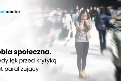 Fobia społeczna: Skąd się bierze i jak zrozumieć swój lęk?