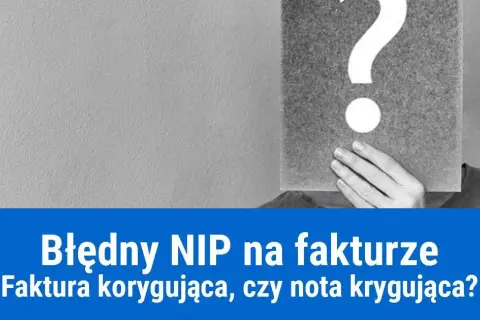 Jak skorygować błędny NIP na fakturze i uniknąć problemów podatkowych