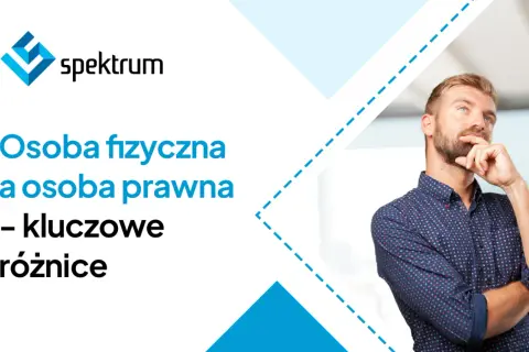 Mężczyzna zastanawia się nad kluczowymi różnicami między osobą fizyczną a prawną. Logo "spektrum" na białym tle.