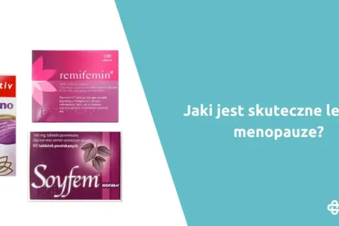 Tabletki na menopauzę: Jak wybrać skuteczne leki i suplementy?